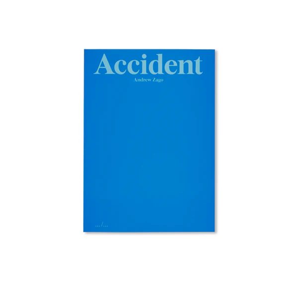 Accident / Andrew Zago