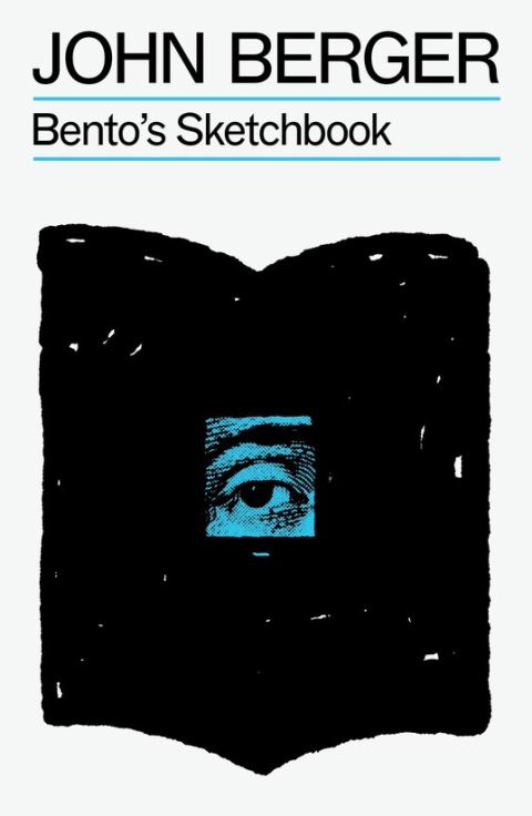 Bento's Sketchbook / John Berger