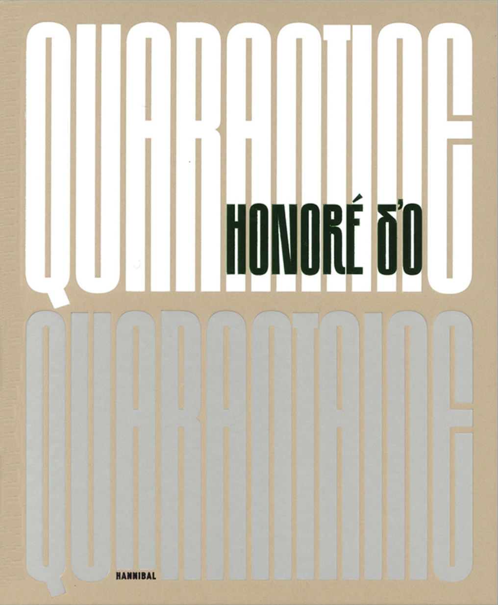 Honor&eacute; d&rsquo;O: Quarantine &ndash; Quarantaine
