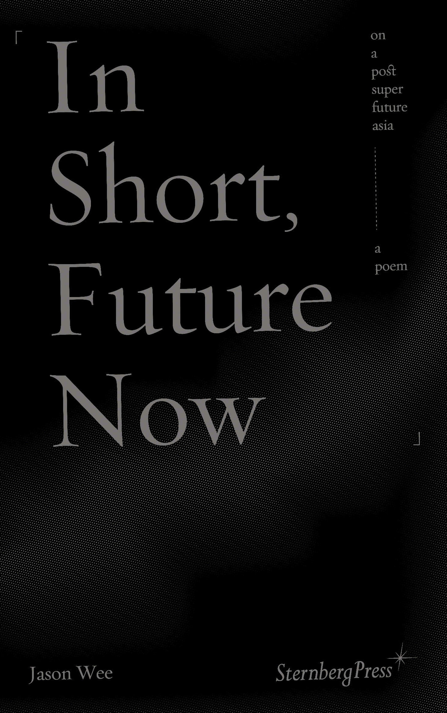 In Short, Future Now / Jason Wee