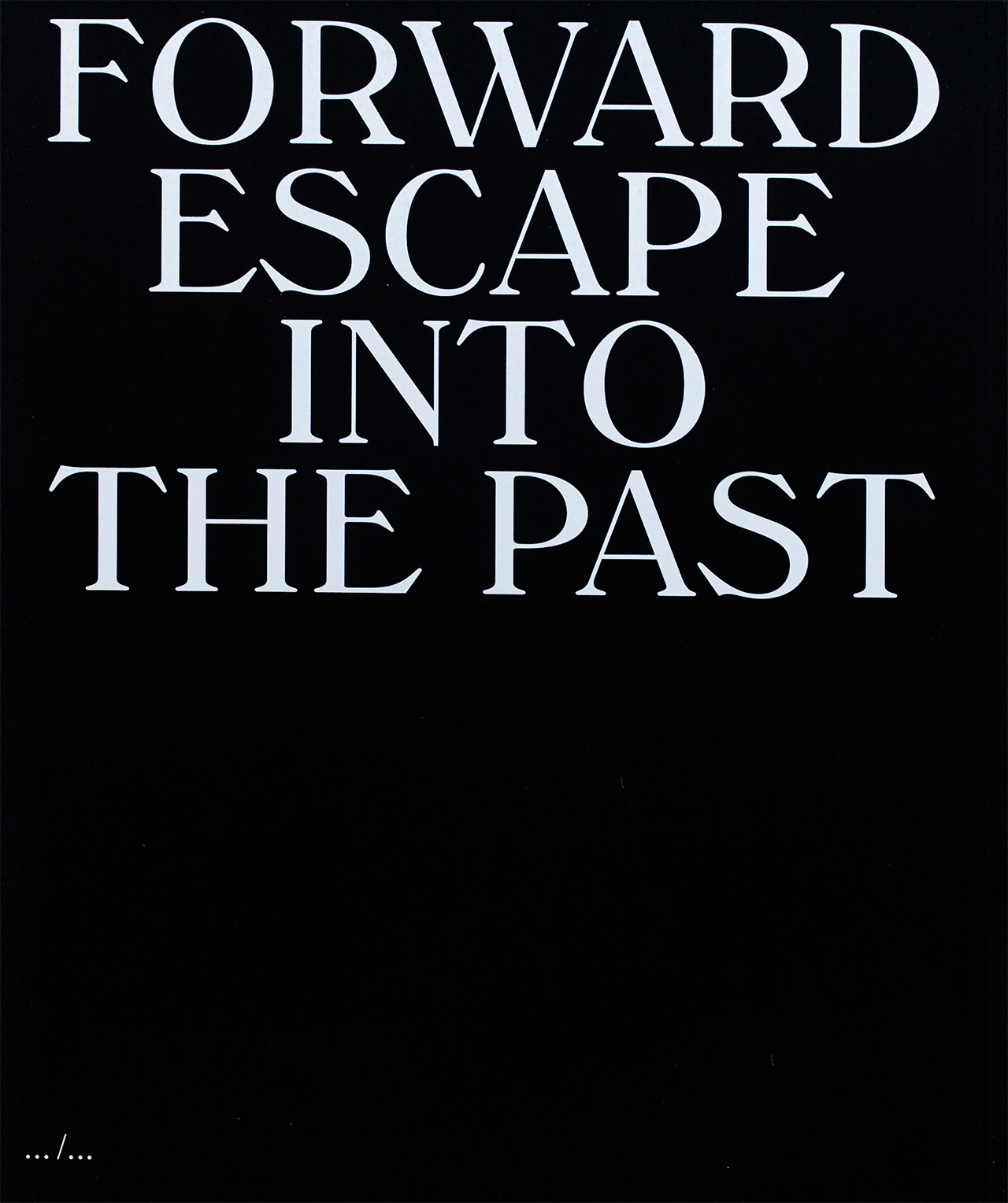Jim Campers &ndash; Forward Escape into the Past