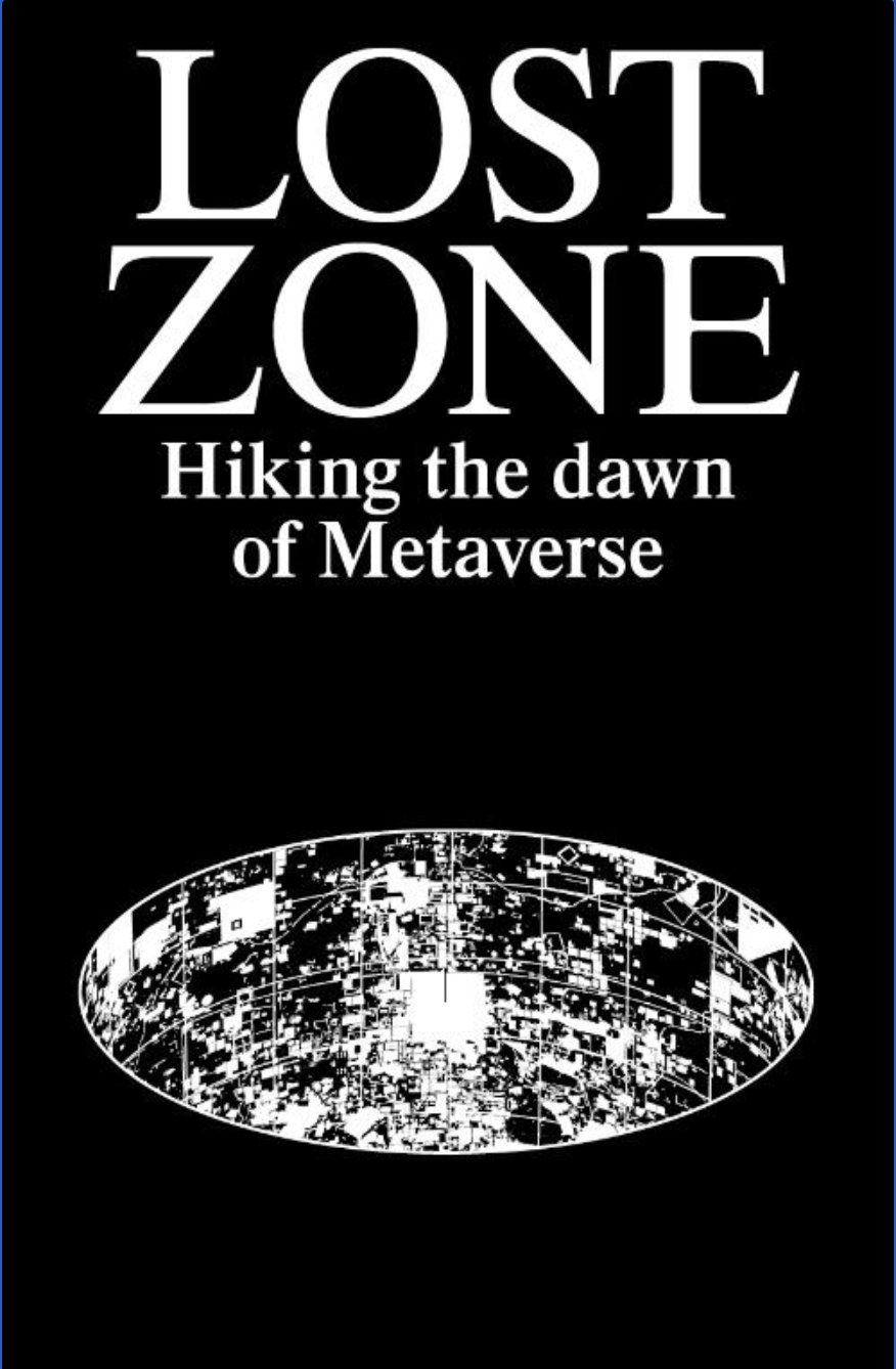 Lost Zone, Hiking the dawn of Metaverse