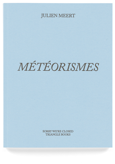 M&eacute;t&eacute;orismes / Julien Meert