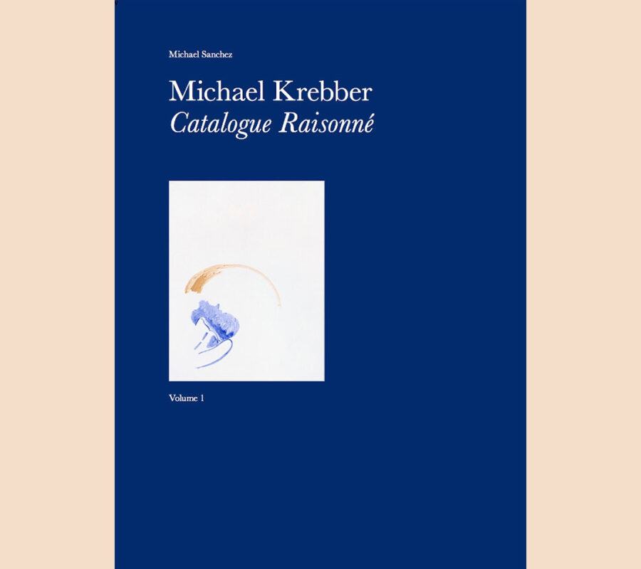 Michael Krebber Catalogue Raisonn&eacute; Volume 1