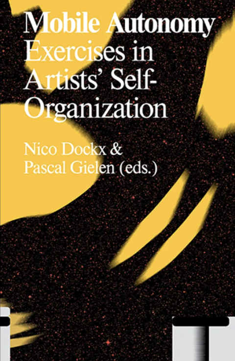 Mobile Autonomy Exercises in Artists' Self Organization