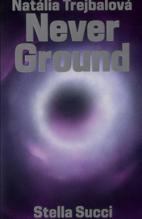 Never Ground / Natalia Trejbalova