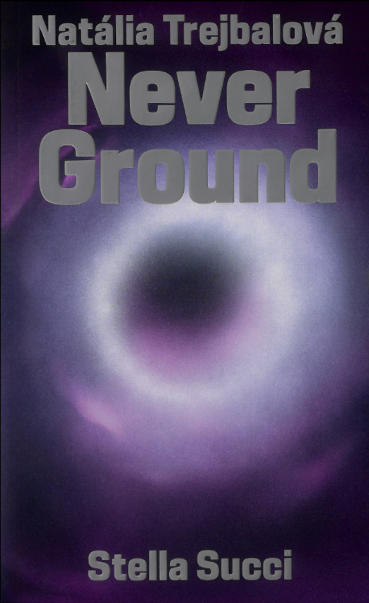 Never Ground / Natalia Trejbalova