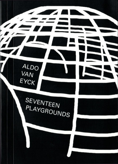 SEVENTEEN PLAYGROUNDS / ALDO VAN EYCK