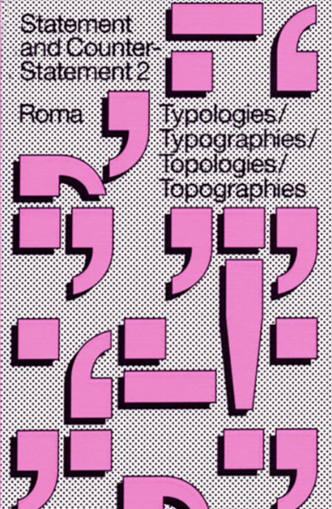 Notes on Experimental Jetset: Statement and Counter-Statement Vol. 2: Typologies/Typographies/Topologies/Topographies