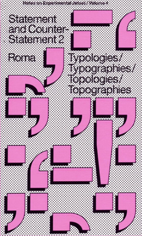 Notes on Experimental Jetset: Statement and Counter-Statement Vol. 2: Typologies/Typographies/Topologies/Topographies