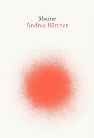 Shame / Andrea B&uuml;ttner