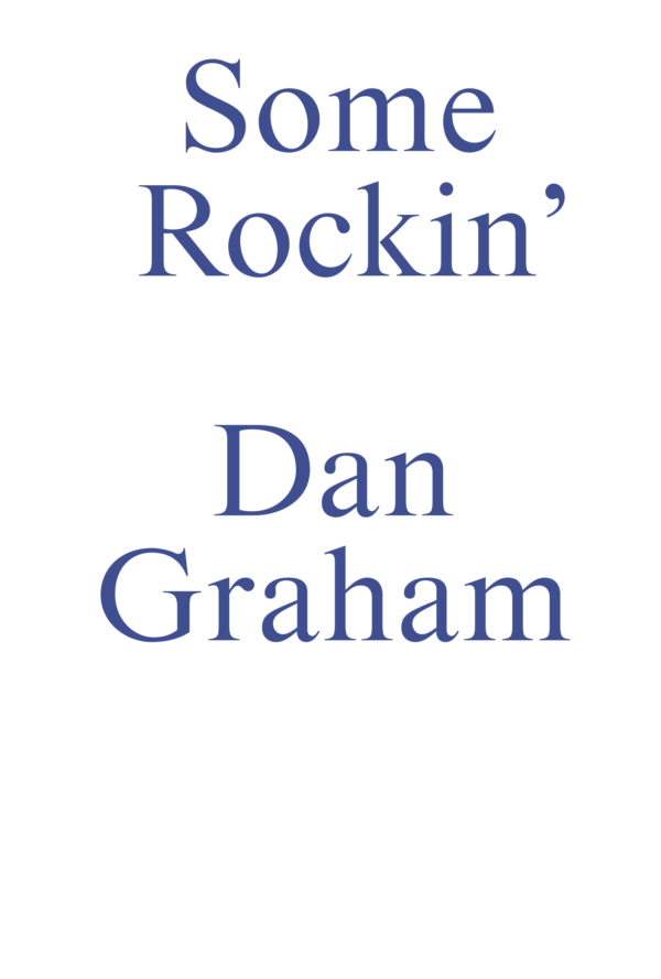Some Rockin' / Dan Graham