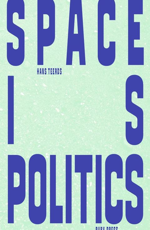 Space is Politics. A Manifesto on Architecture