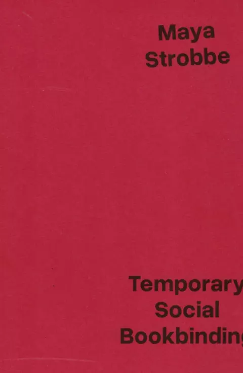 Temporary Social Bookbinding / Maya Strobbe