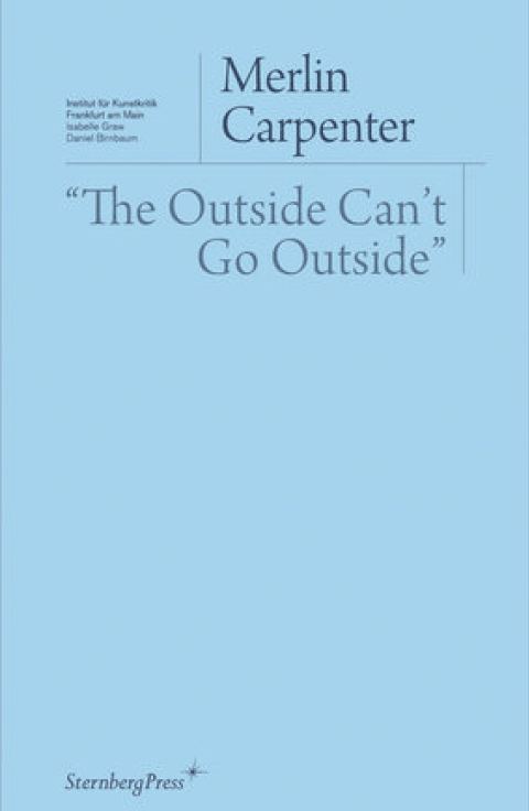 The Outside Can't Go Outside