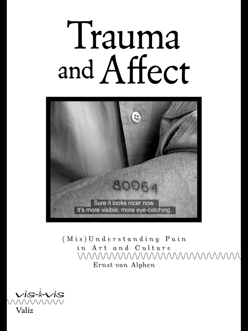 Trauma and Affect: (Mis)Understanding Pain in Art and Culture